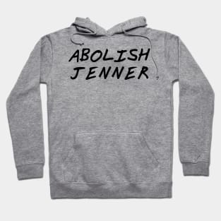 Abolish Jenner Hoodie